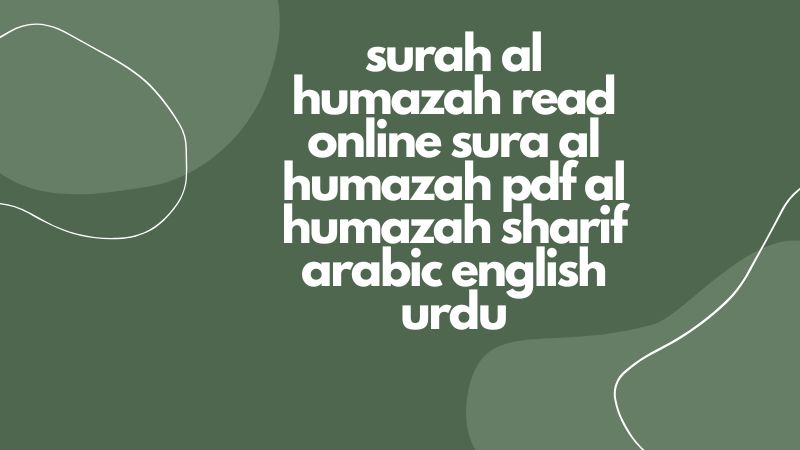 surah humazah read online sura al humazah pdf al humazah sharif arabic english urdu